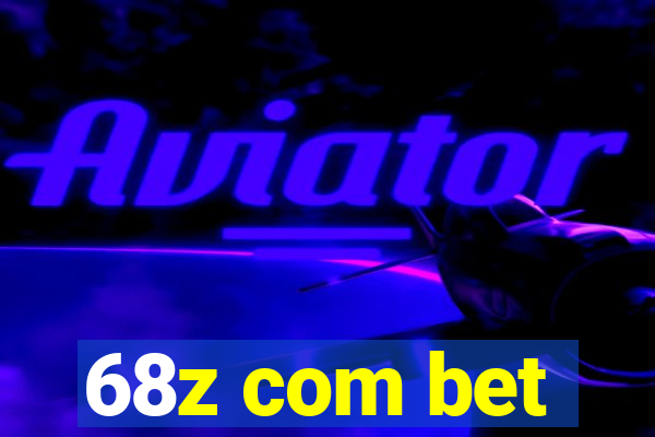 68z com bet